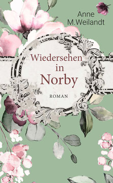 Lesung | Wiedersehen in Norby | Anne M. Weilandt